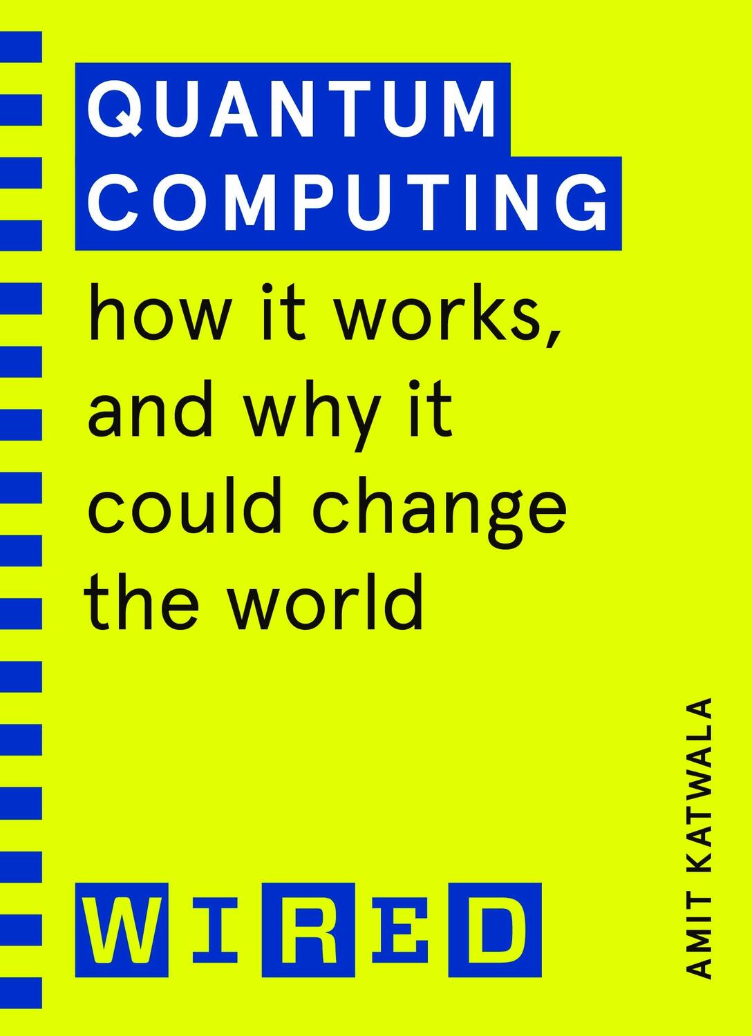 Cover: 9781847943262 | Quantum Computing (WIRED guides) | Amit Katwala | Taschenbuch | 160 S.