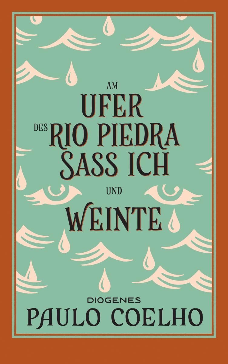 Cover: 9783257246230 | Am Ufer des Rio Piedra saß ich und weinte | Paulo Coelho | Taschenbuch