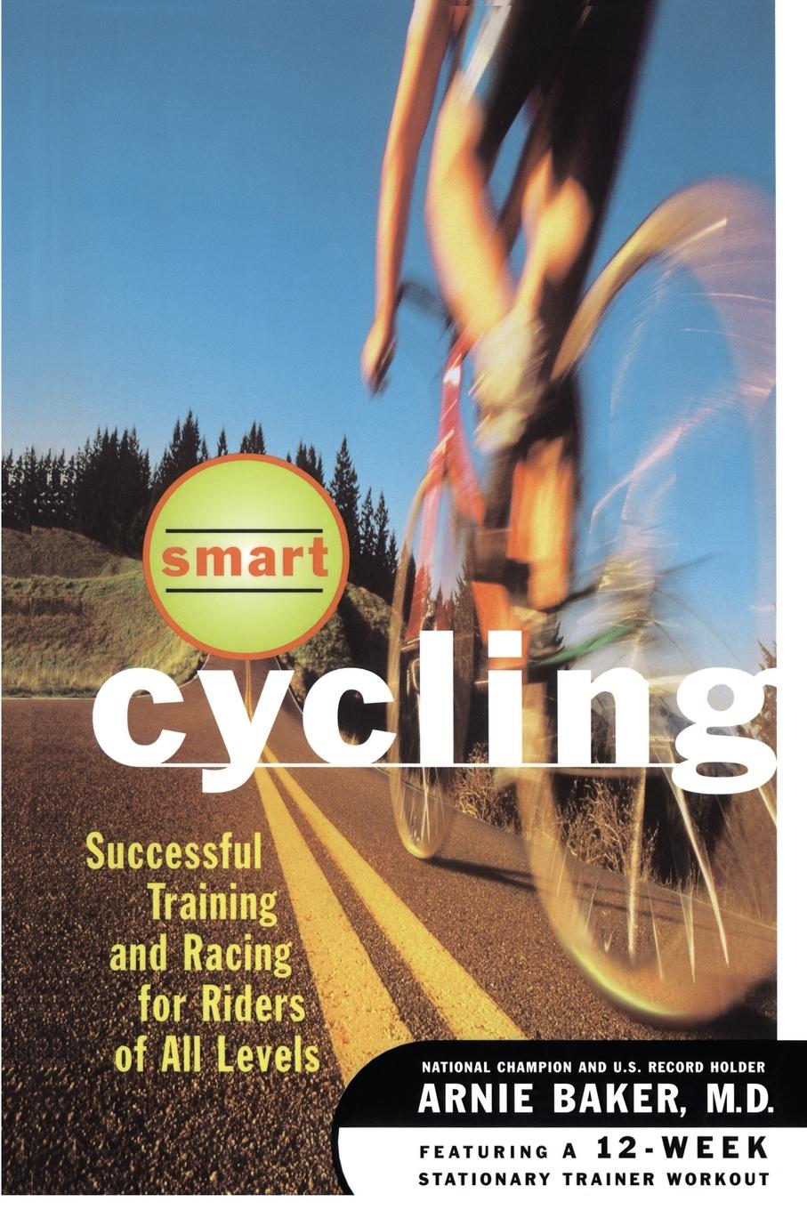 Cover: 9780684822433 | Smart Cycling | Arnie Baker | Taschenbuch | Englisch | 1997 | Fireside