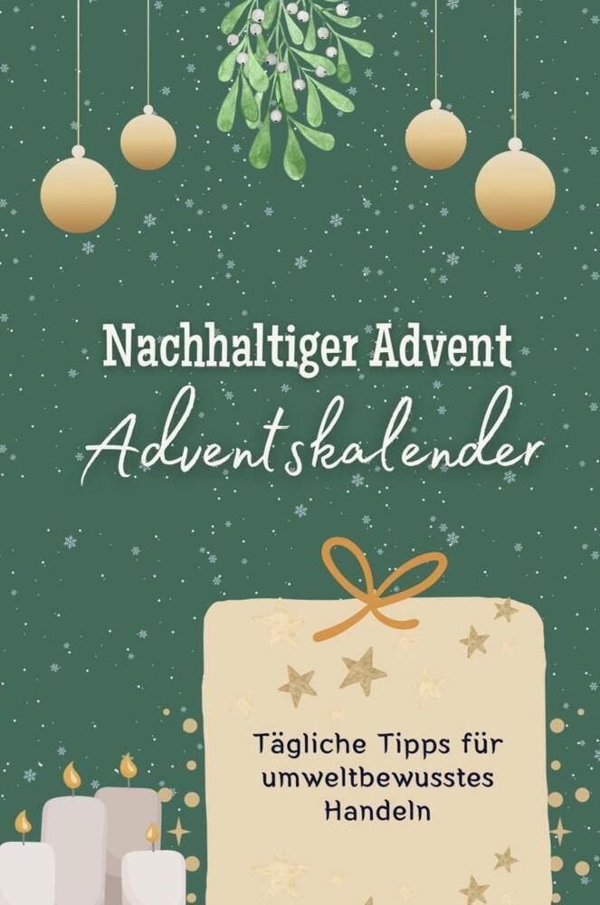 Cover: 9783759104045 | Nachhaltiger Advent- der Adventskalender - Das perfekte Geschenk...