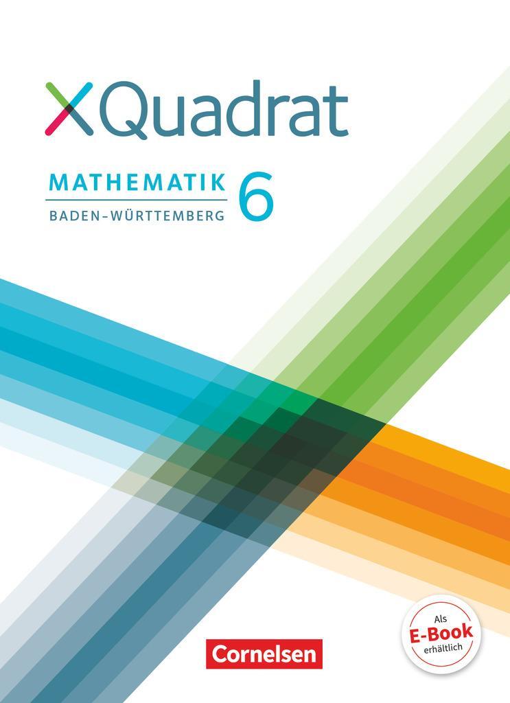 Cover: 9783060048700 | XQuadrat 6. Schuljahr. Schülerbuch Baden-Württemberg | Alisa Wanner