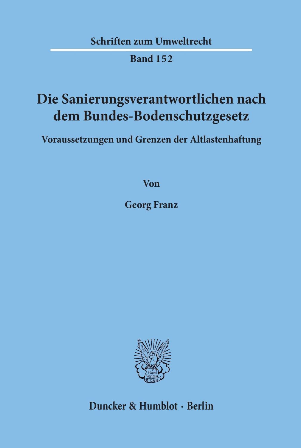 Cover: 9783428122745 | Die Sanierungsverantwortlichen nach dem Bundes-Bodenschutzgesetz.