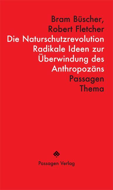 Cover: 9783709206034 | Die Naturschutzrevolution | Bram Büscher (u. a.) | Taschenbuch | 2024