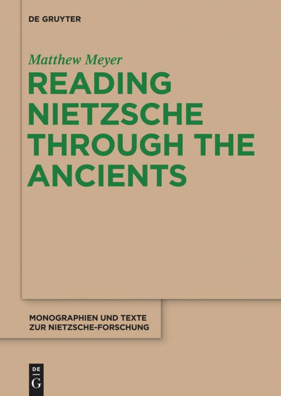 Cover: 9781934078419 | Reading Nietzsche through the Ancients | Matthew Meyer | Buch | ISSN