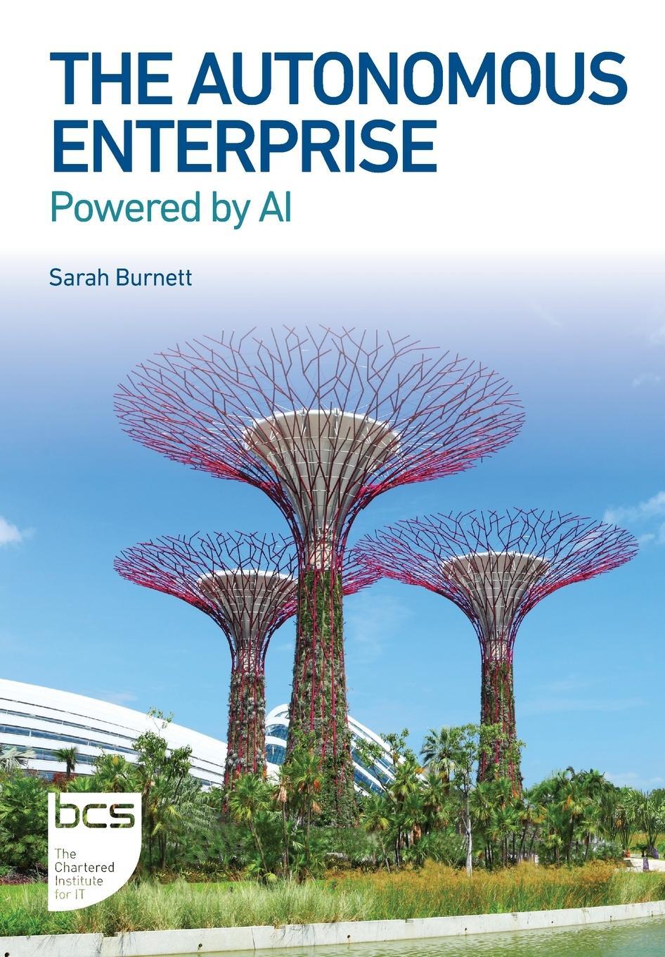 Cover: 9781780175829 | Autonomous Enterprise | Powered by AI | Sarah Burnett | Taschenbuch