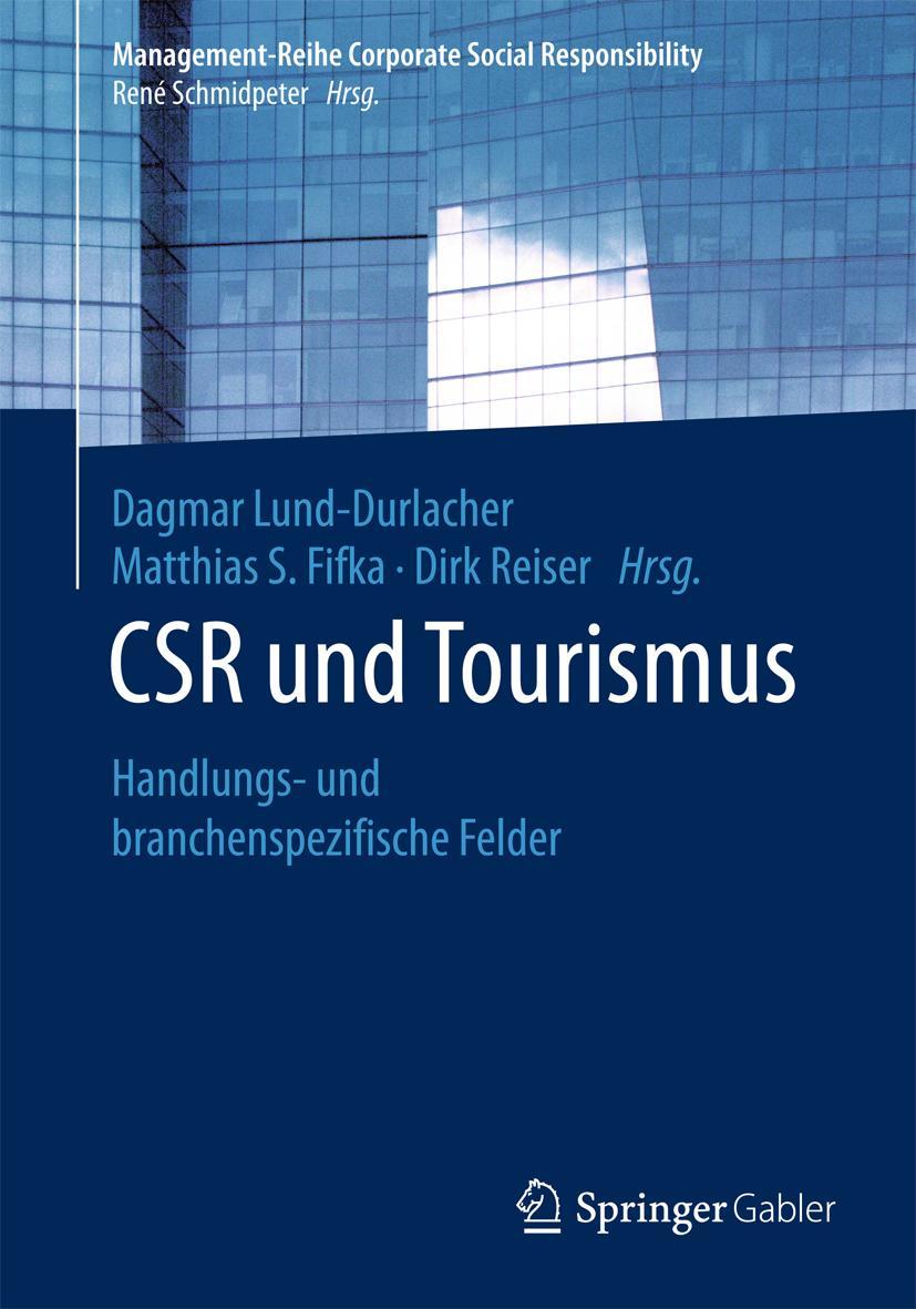 Cover: 9783662537473 | CSR und Tourismus | Handlungs- und branchenspezifische Felder | Buch