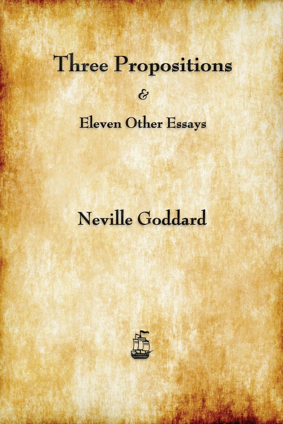 Cover: 9781603865296 | Three Propositions and Eleven Other Essays | Neville Goddard | Buch