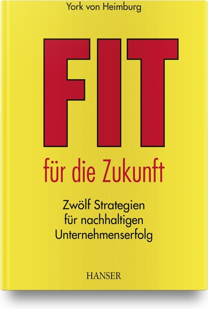 Cover: 9783446462632 | Fit für die Zukunft! | York von Heimburg | Buch | Deutsch | 2021