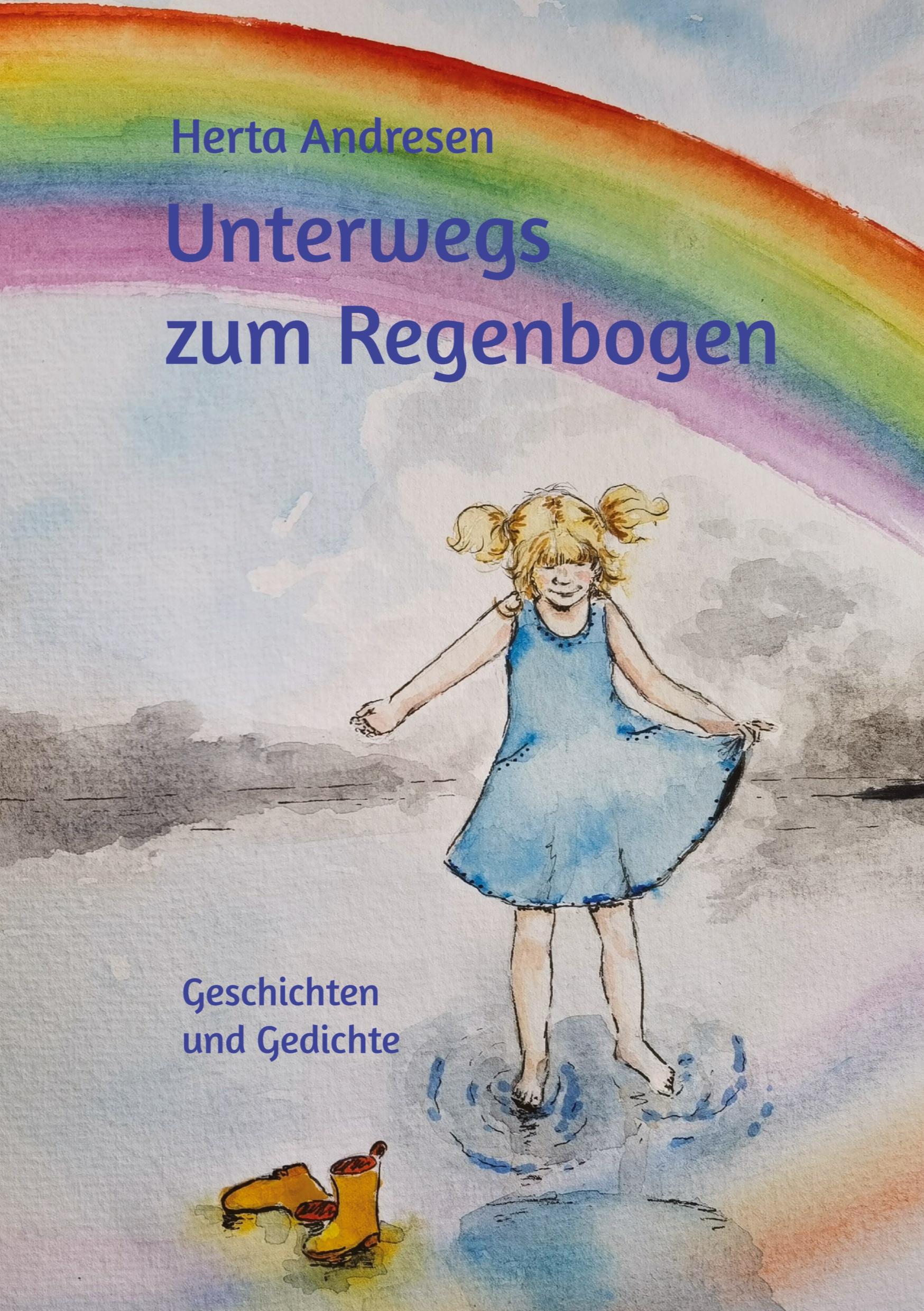 Cover: 9783384440433 | Unterwegs zum Regenbogen | Geschichten und Gedichte | Herta Andresen