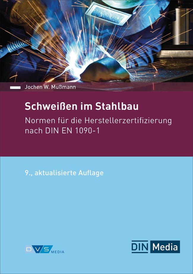 Cover: 9783410390879 | Schweißen im Stahlbau | Jochen W. Mußmann | Taschenbuch | 1282 S.