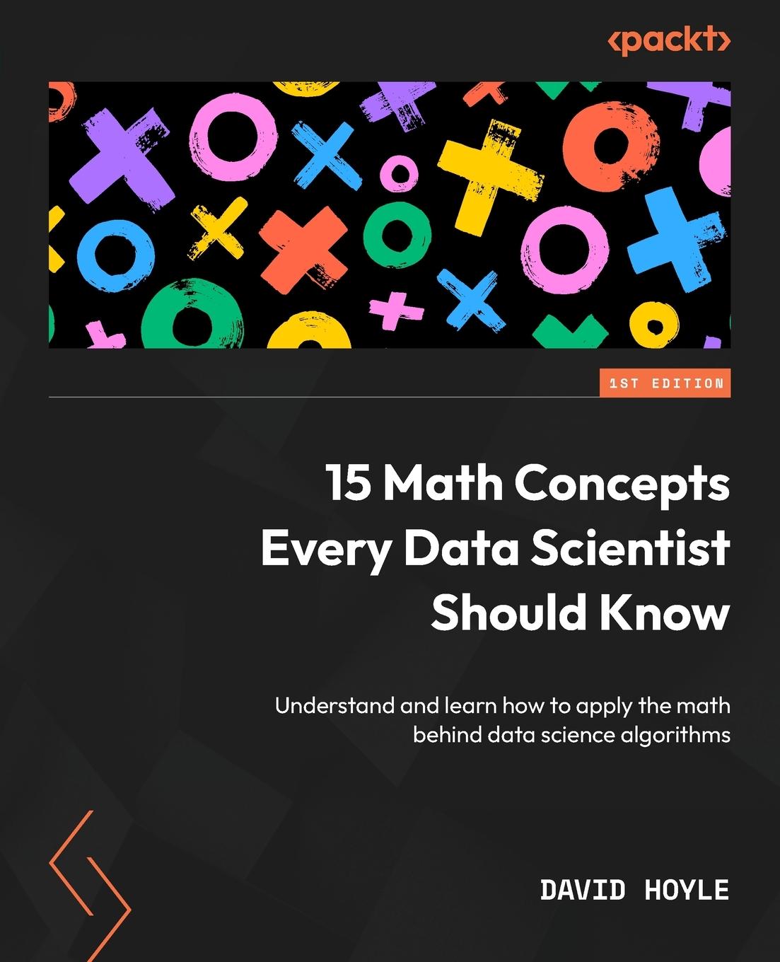 Cover: 9781837634187 | 15 Math Concepts Every Data Scientist Should Know | David Hoyle | Buch