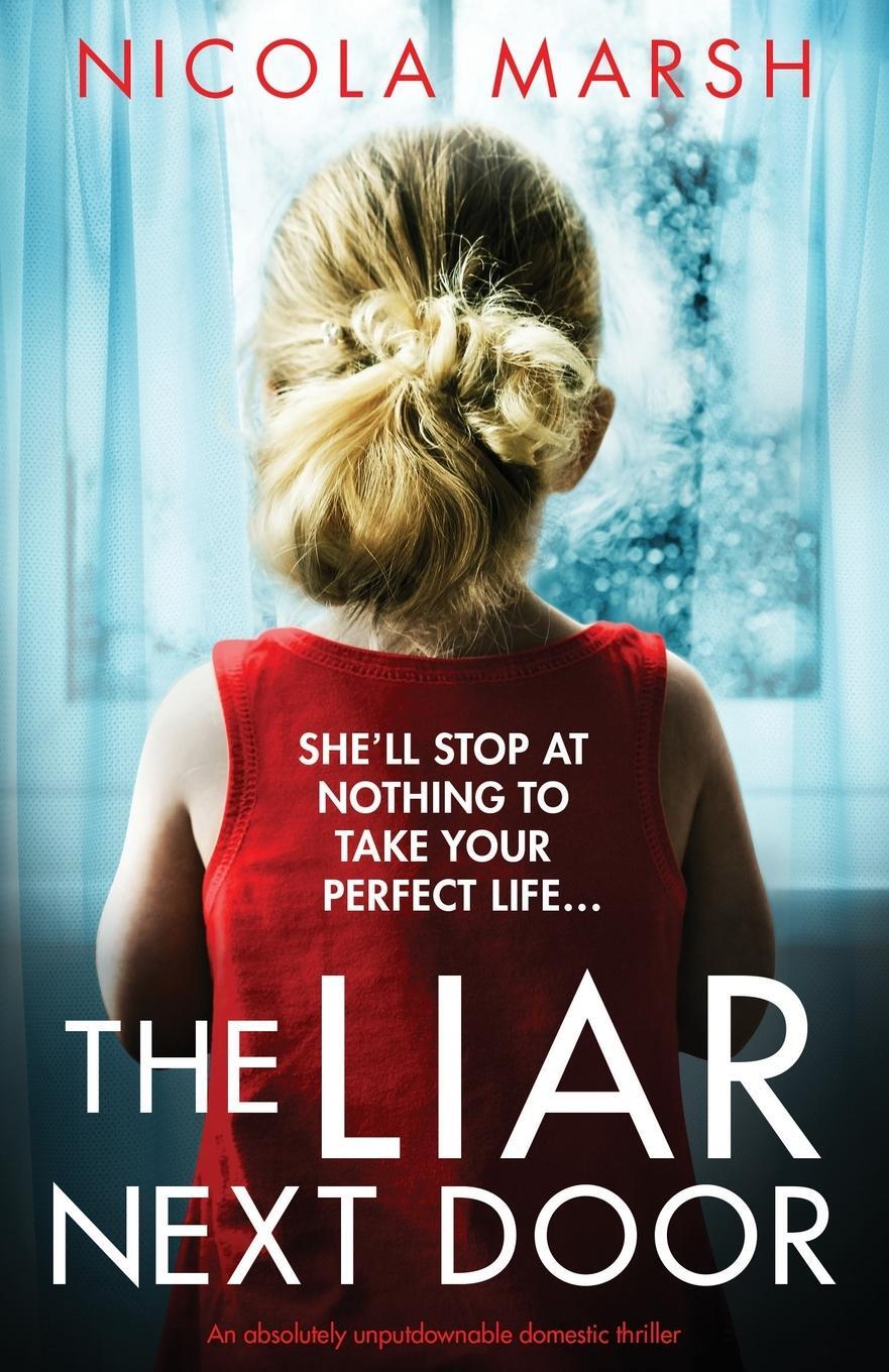 Cover: 9781800198449 | The Liar Next Door | An absolutely unputdownable domestic thriller