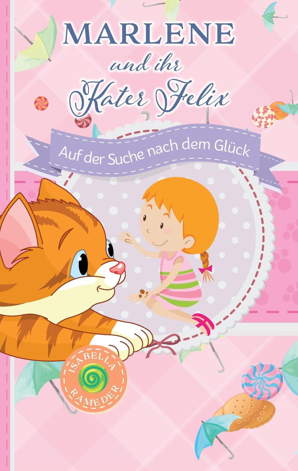 Cover: 9783744867986 | Marlene und ihr Kater Felix | Auf der Suche nach dem Glück | Rameder