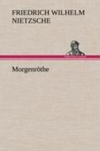 Cover: 9783847258186 | Morgenröthe | Friedrich Wilhelm Nietzsche | Buch | 272 S. | Deutsch