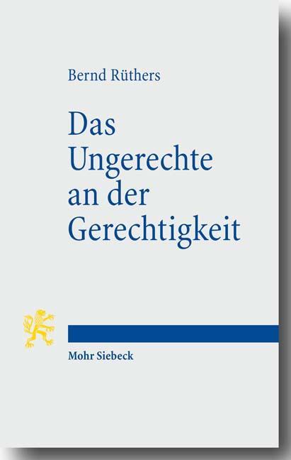 Cover: 9783161499197 | Das Ungerechte an der Gerechtigkeit | Fehldeutungen eines Begriffs