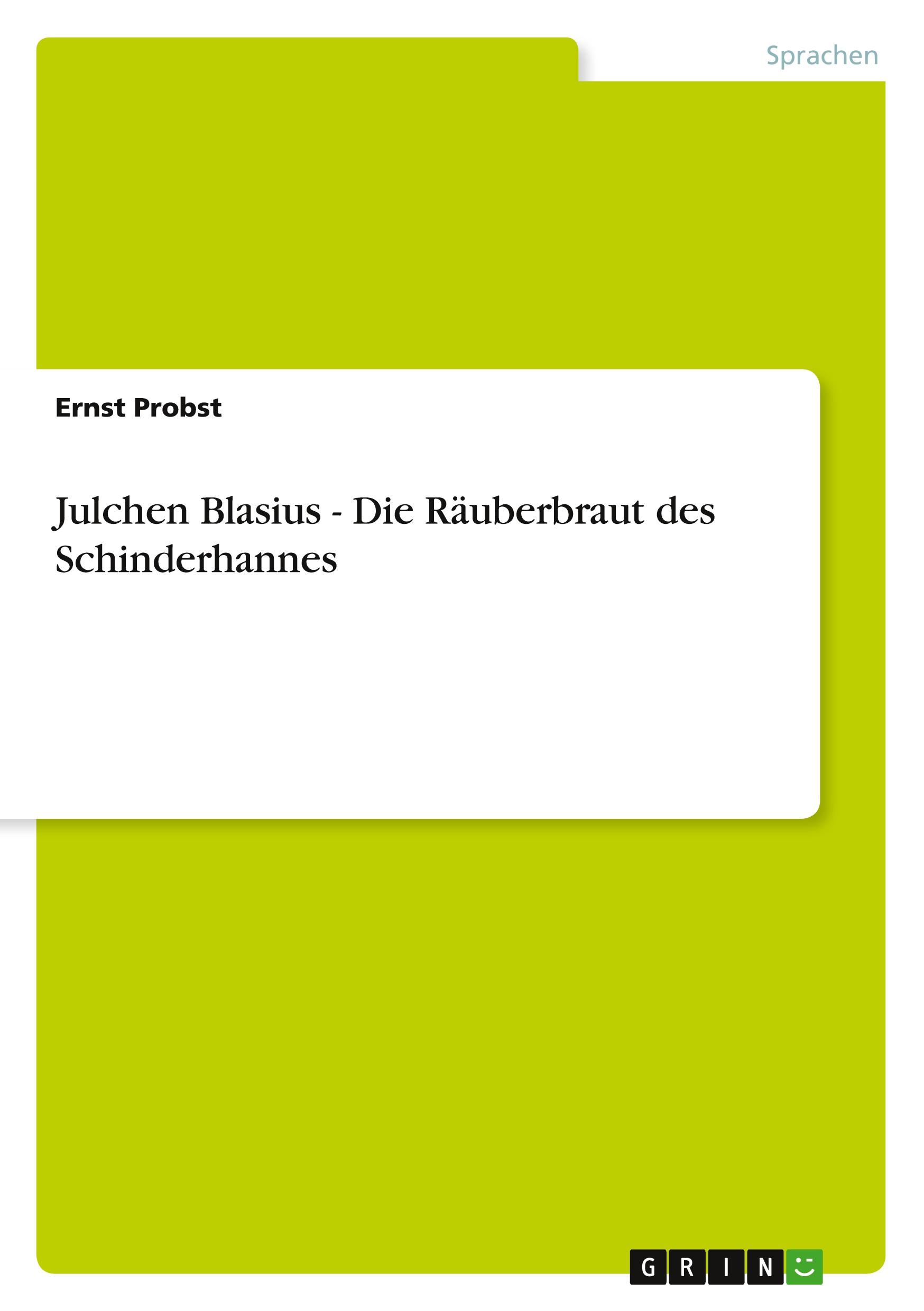 Cover: 9783640647736 | Julchen Blasius - Die Räuberbraut des Schinderhannes | Ernst Probst