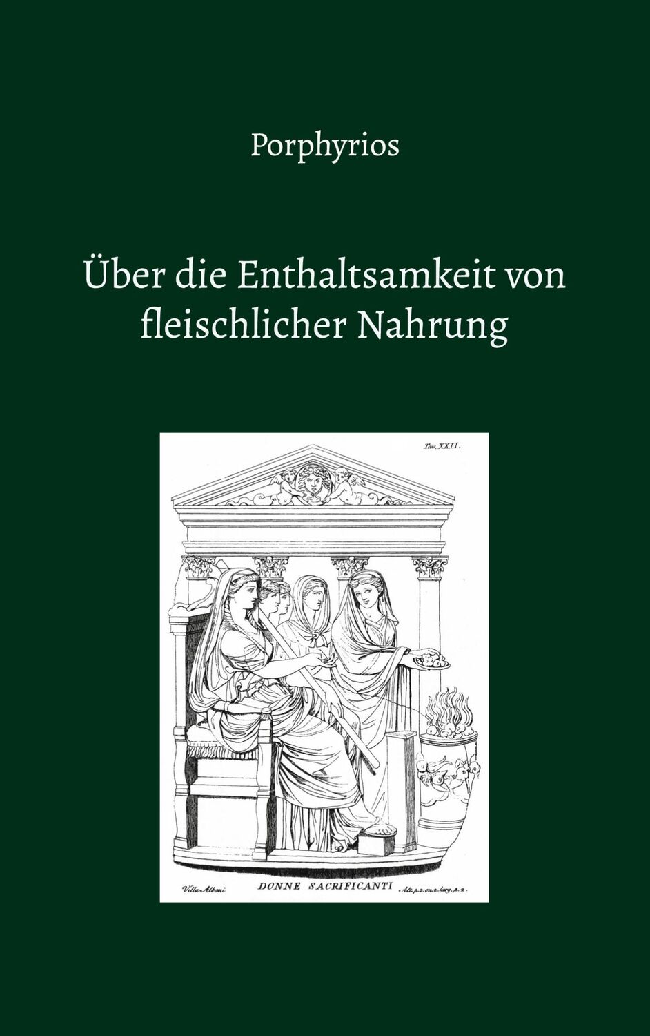 Cover: 9783758383861 | Über die Enthaltsamkeit von fleischlicher Nahrung | Tyros (u. a.)