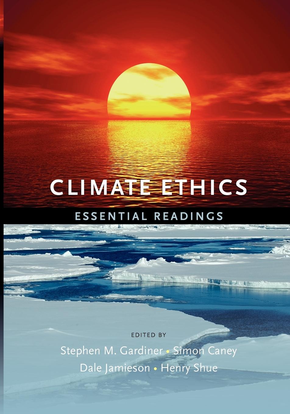 Cover: 9780195399615 | Climate Ethics Climate Ethics | Essential Readings Essential Readings