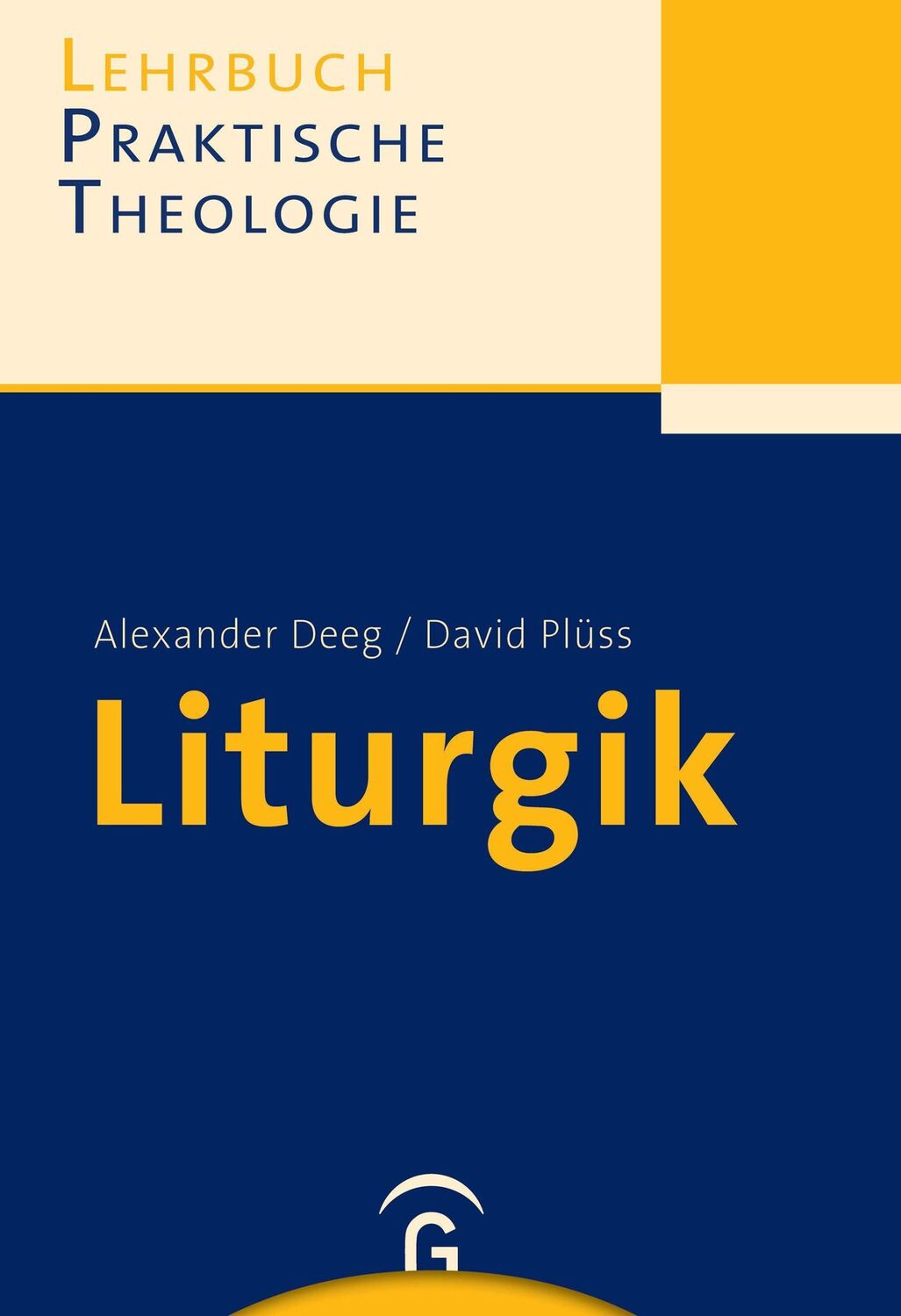 Cover: 9783579059914 | Liturgik | Alexander Deeg (u. a.) | Taschenbuch | 672 S. | Deutsch