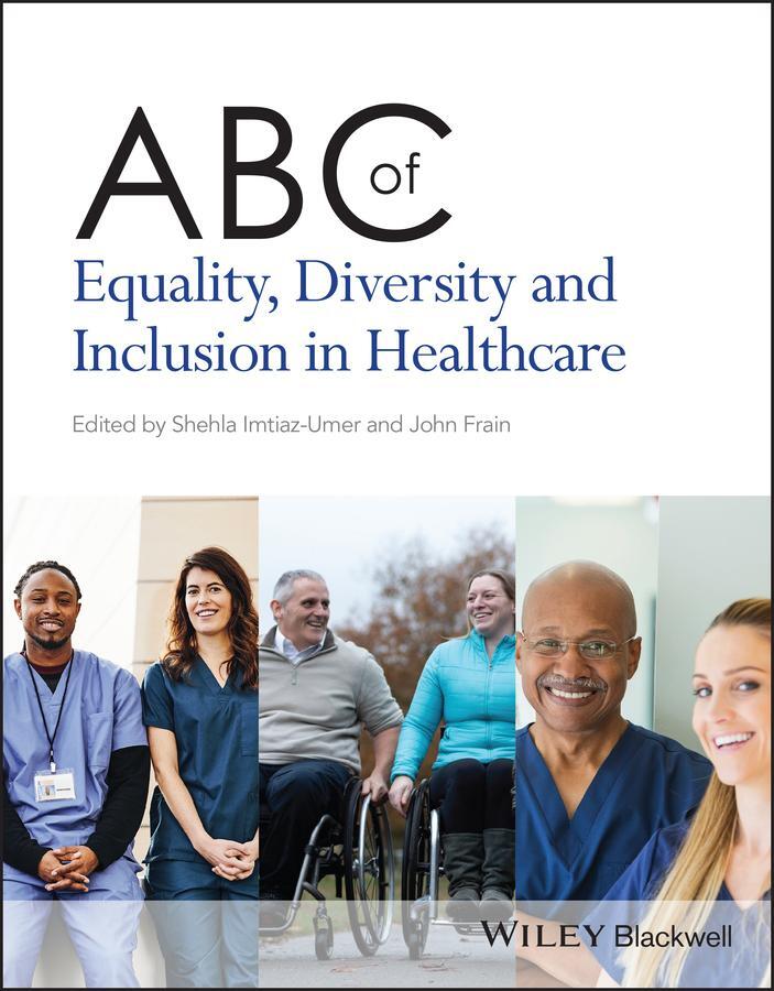 Cover: 9781119875307 | ABC of Equality, Diversity and Inclusion in Healthcare | Frain (u. a.)