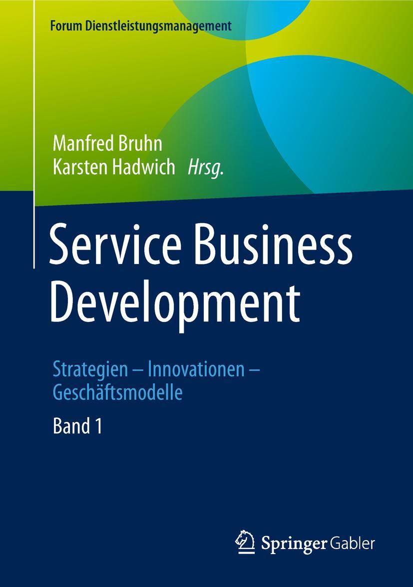 Cover: 9783658224257 | Service Business Development | Karsten Hadwich (u. a.) | Buch | x