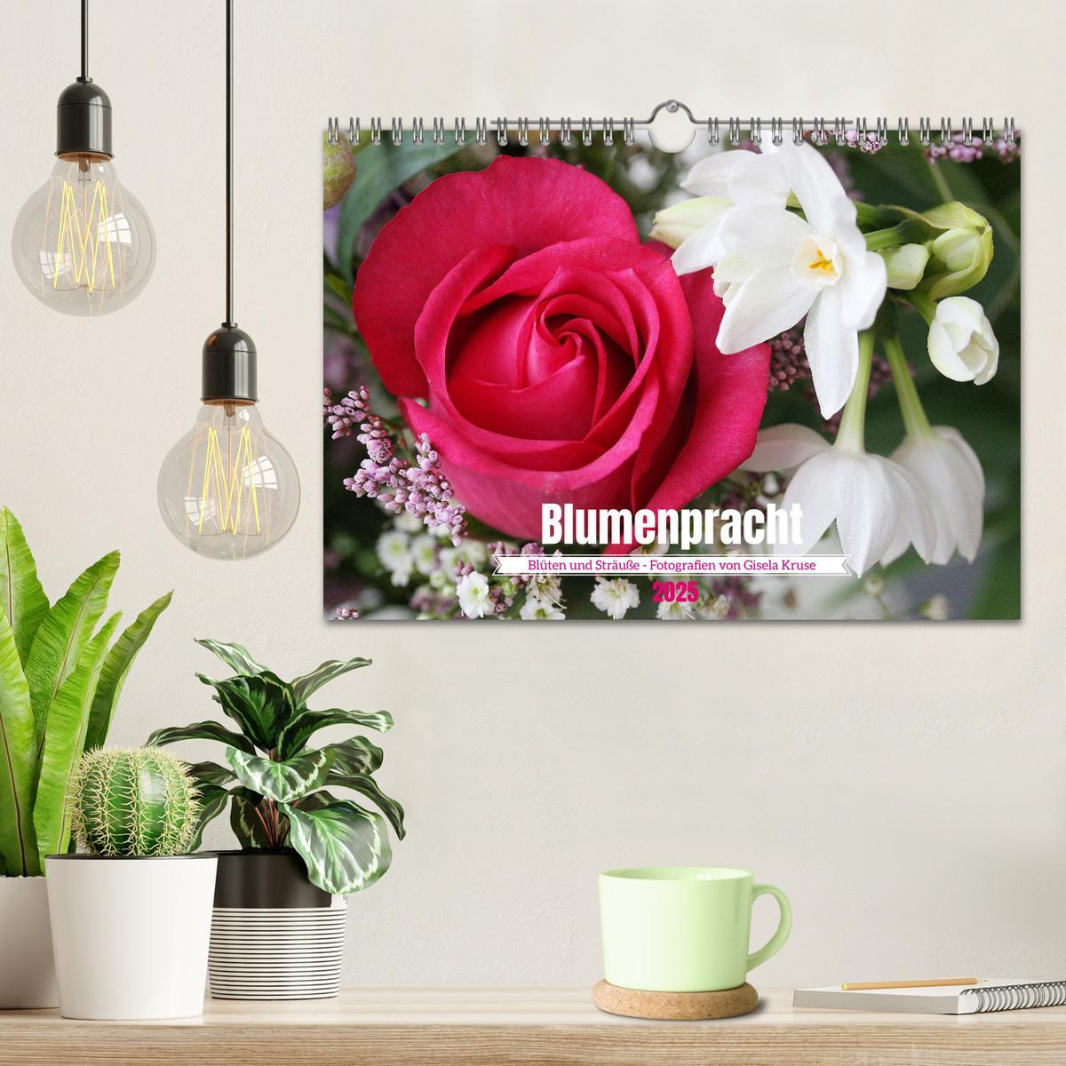 Bild: 9783383826962 | Blumenpracht - Blüten und Sträuße (Wandkalender 2025 DIN A4 quer),...