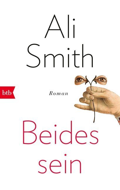 Cover: 9783442716005 | Beides sein | Ali Smith | Taschenbuch | Deutsch | 2018 | btb