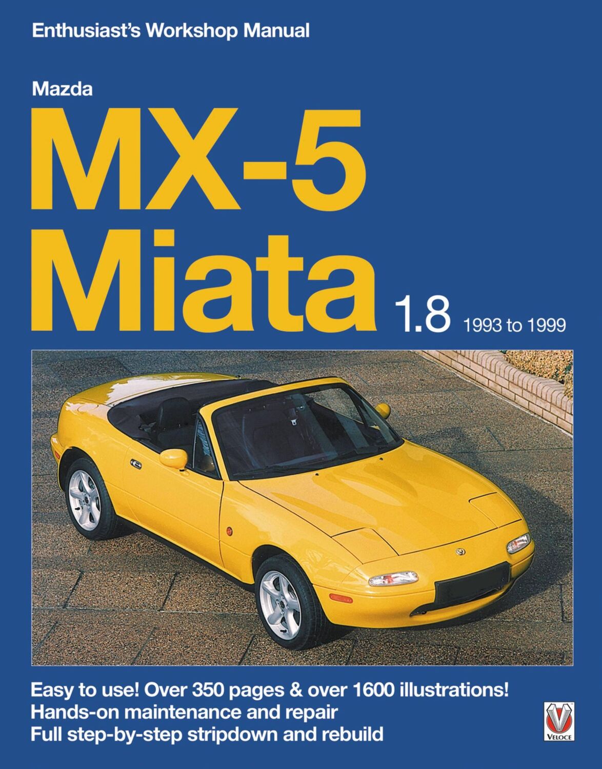 Cover: 9781787114203 | Mazda MX-5 Miata 1.8 1993 to 1999 Enthusiast's Workshop Manual | Buch