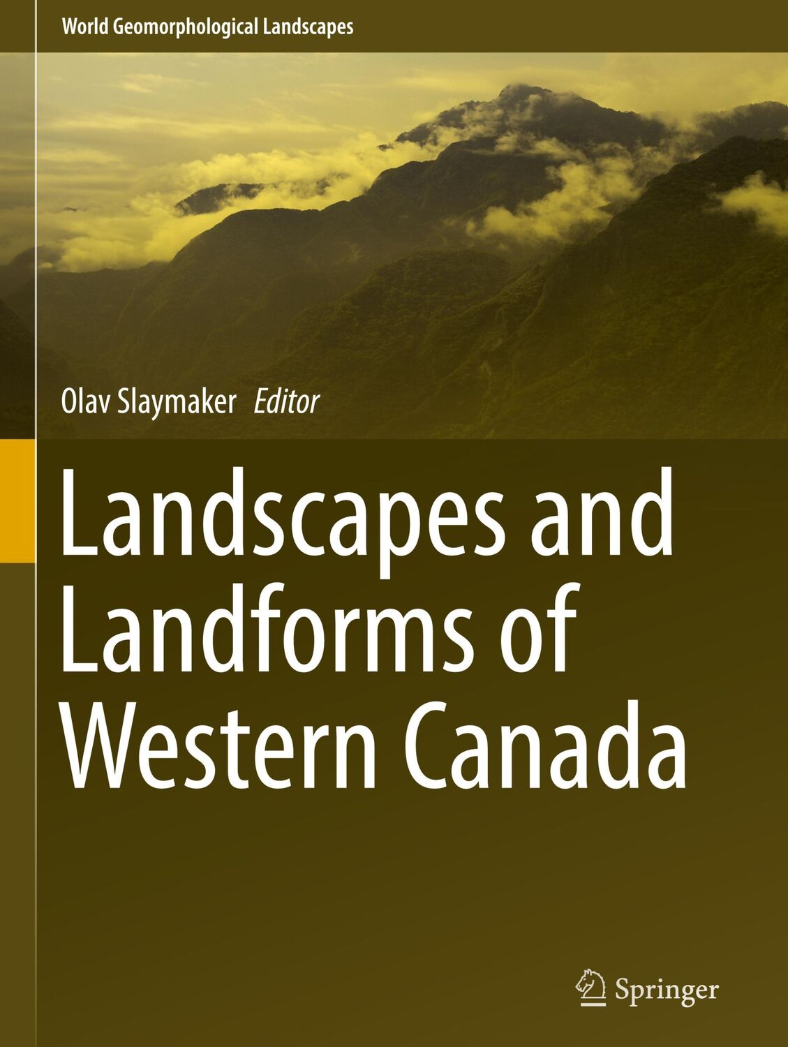 Cover: 9783319445939 | Landscapes and Landforms of Western Canada | Olav Slaymaker | Buch