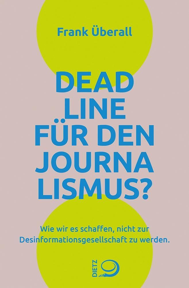 Cover: 9783801206833 | Deadline für den Journalismus? | Frank Überall | Taschenbuch | 224 S.