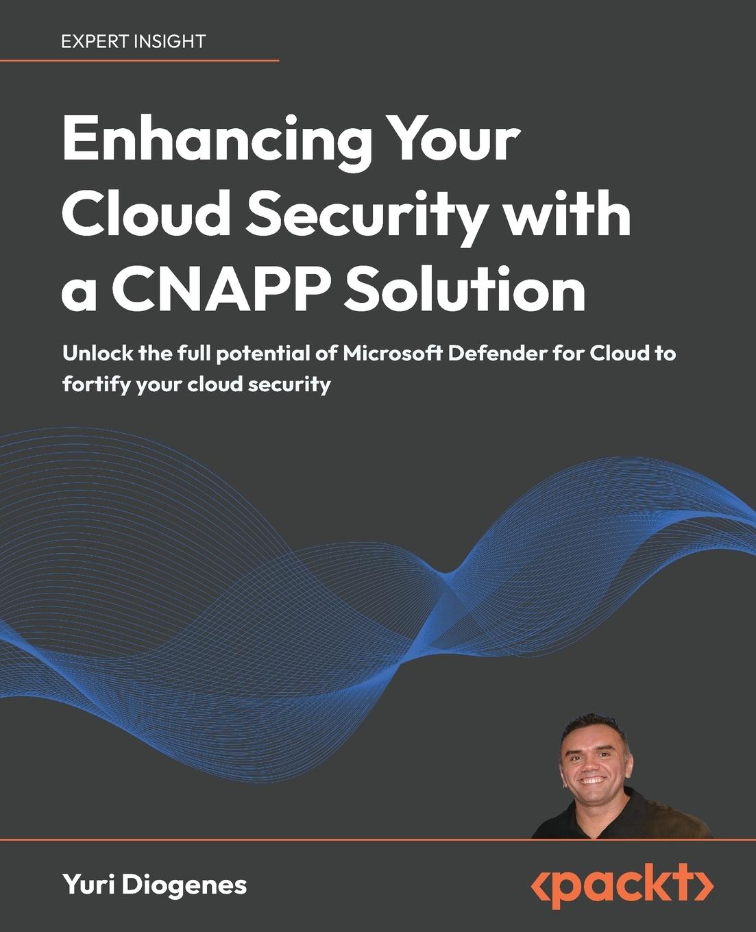 Cover: 9781836204879 | Enhancing Your Cloud Security with a CNAPP Solution | Yuri Diogenes