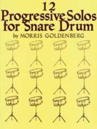 Cover: 9781423444077 | 12 Progressive Solos for Snare Drum | Morris Goldenberg | Broschüre