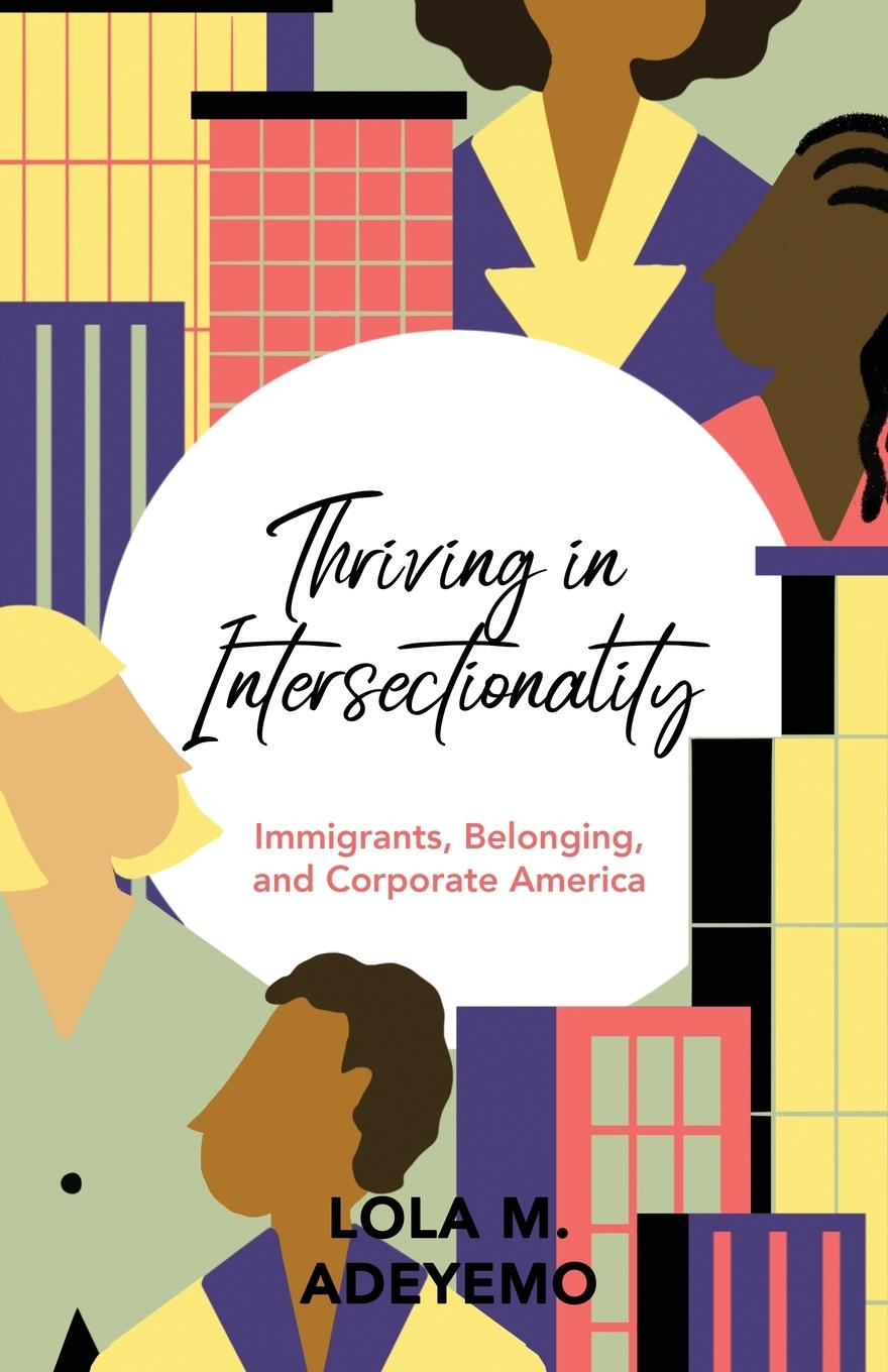 Cover: 9798885045780 | Thriving in Intersectionality | Lola M. Adeyemo | Taschenbuch | 2022