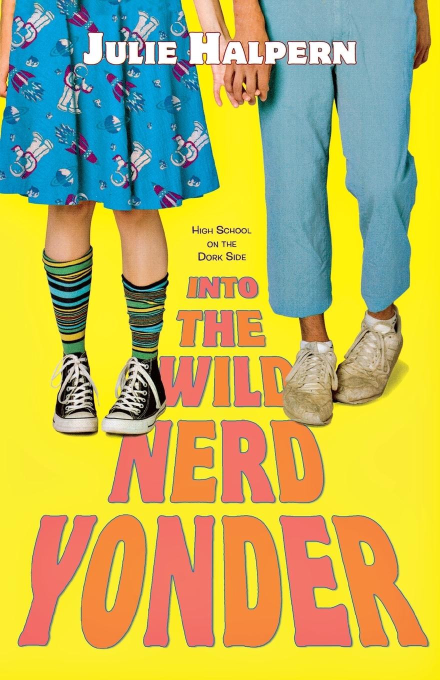 Cover: 9780312653071 | Into the Wild Nerd Yonder | Julie Halpern | Taschenbuch | Englisch