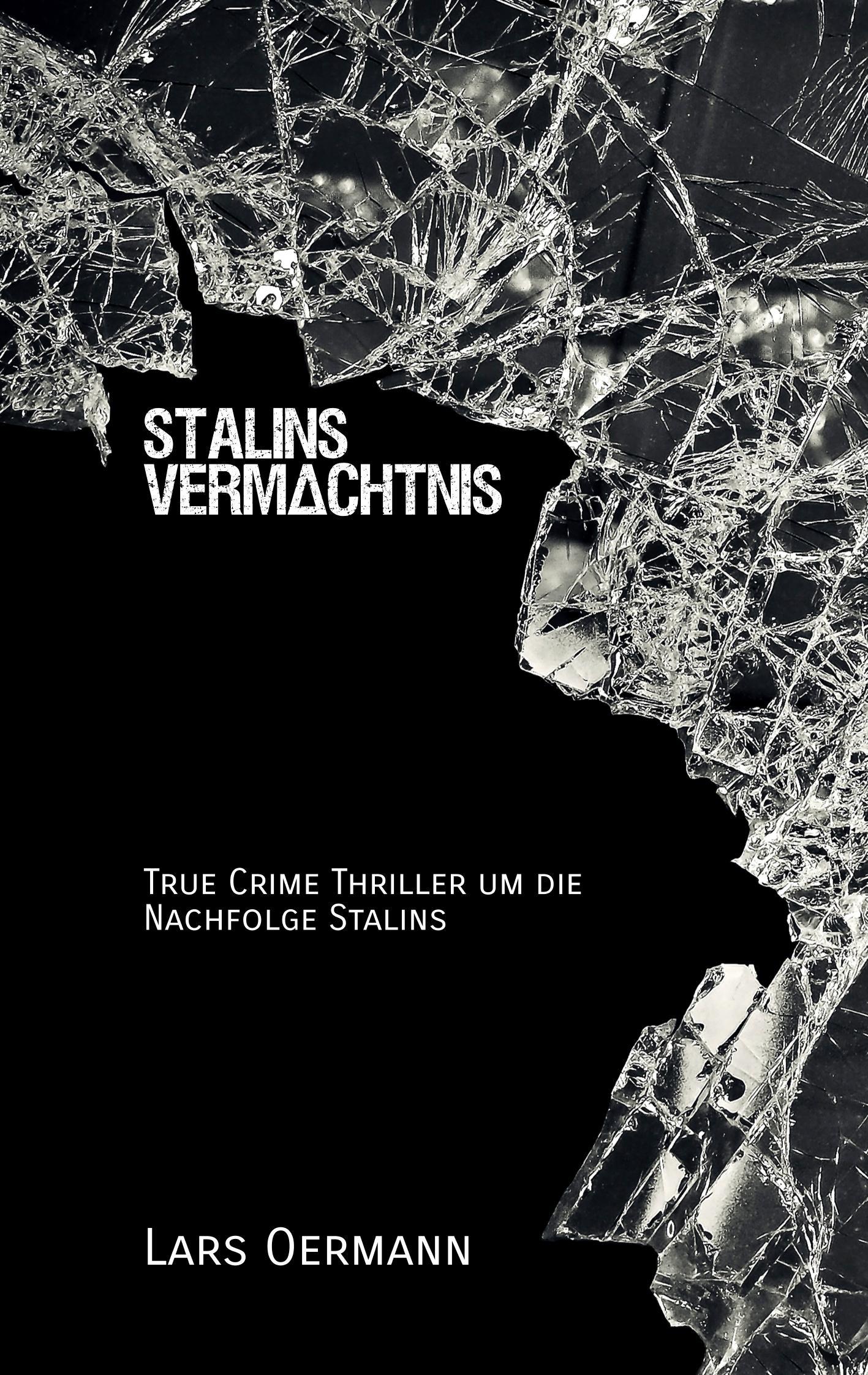 Cover: 9783746078687 | Stalins Vermächtnis | True Crime Thriller um Stalins Nachfolge | Buch