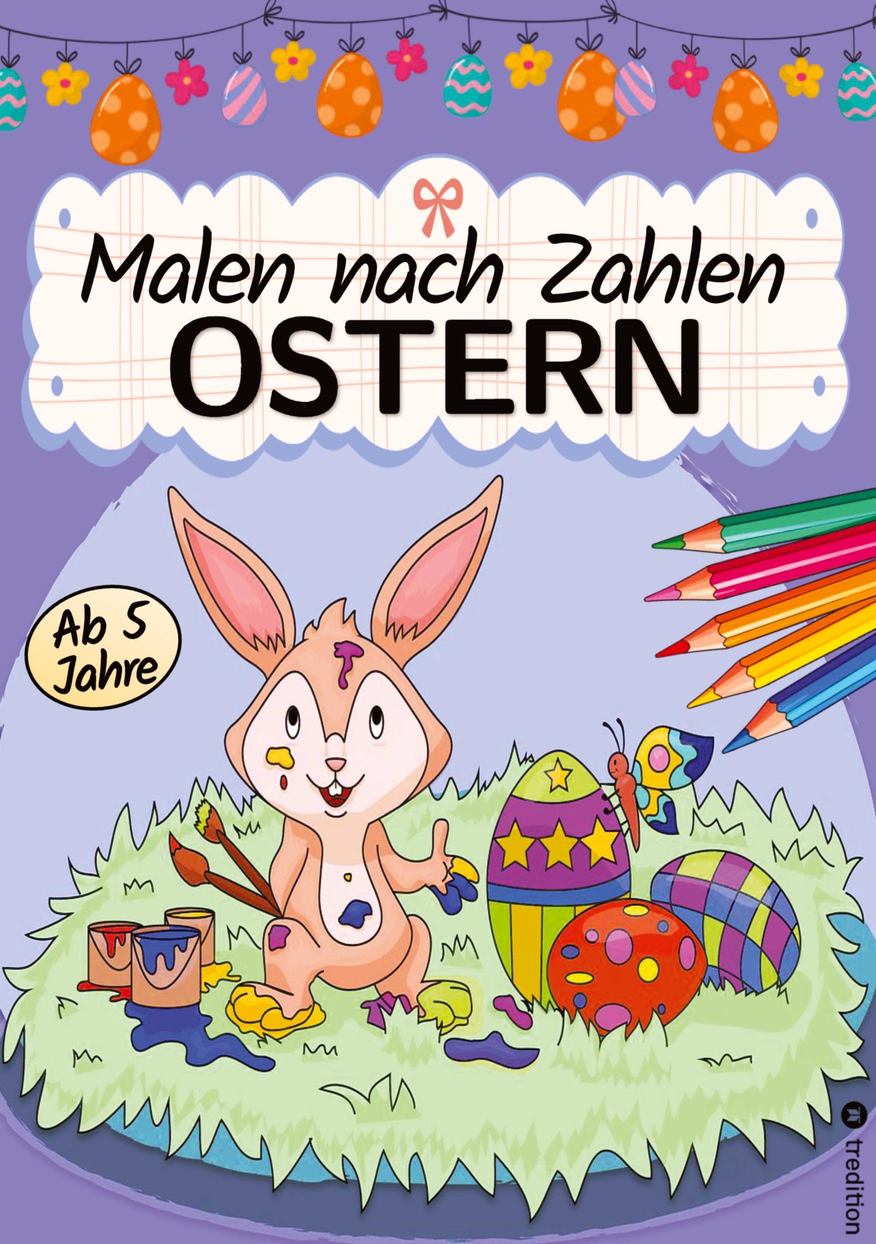 Cover: 9783384149725 | Malen nach Zahlen Ostern - Malbuch für Kinder Ostermalbuch - Ostern...