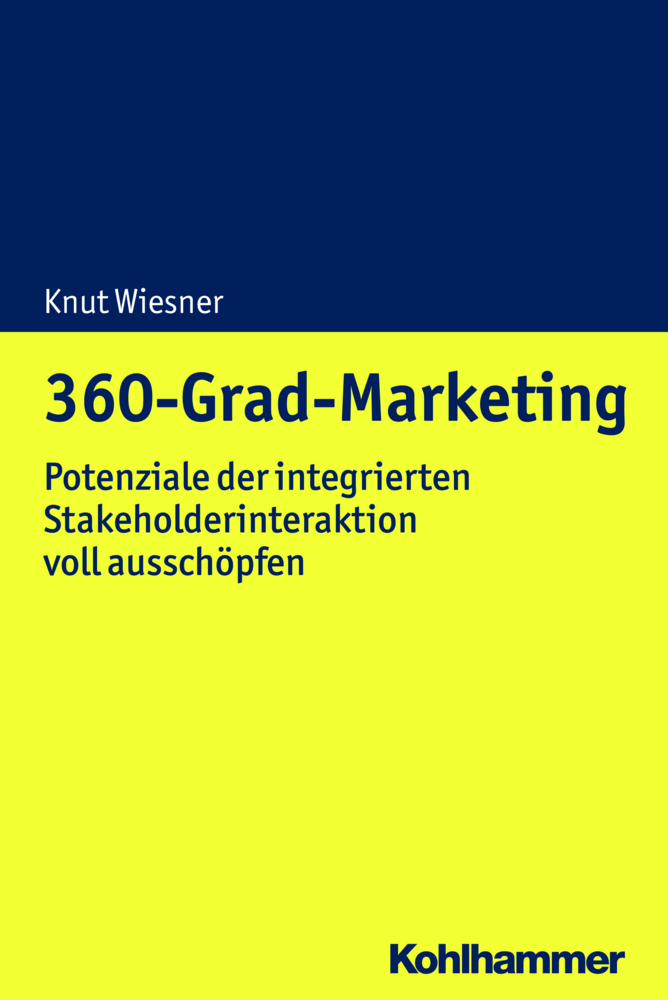 Cover: 9783170325999 | 360-Grad-Marketing | Knut Wiesner | Taschenbuch | 226 S. | Deutsch