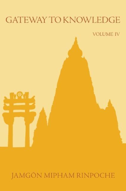 Cover: 9789627341680 | Gateway to Knowledge, Volume IV | Jamgon Mipham Rinpoche | Taschenbuch