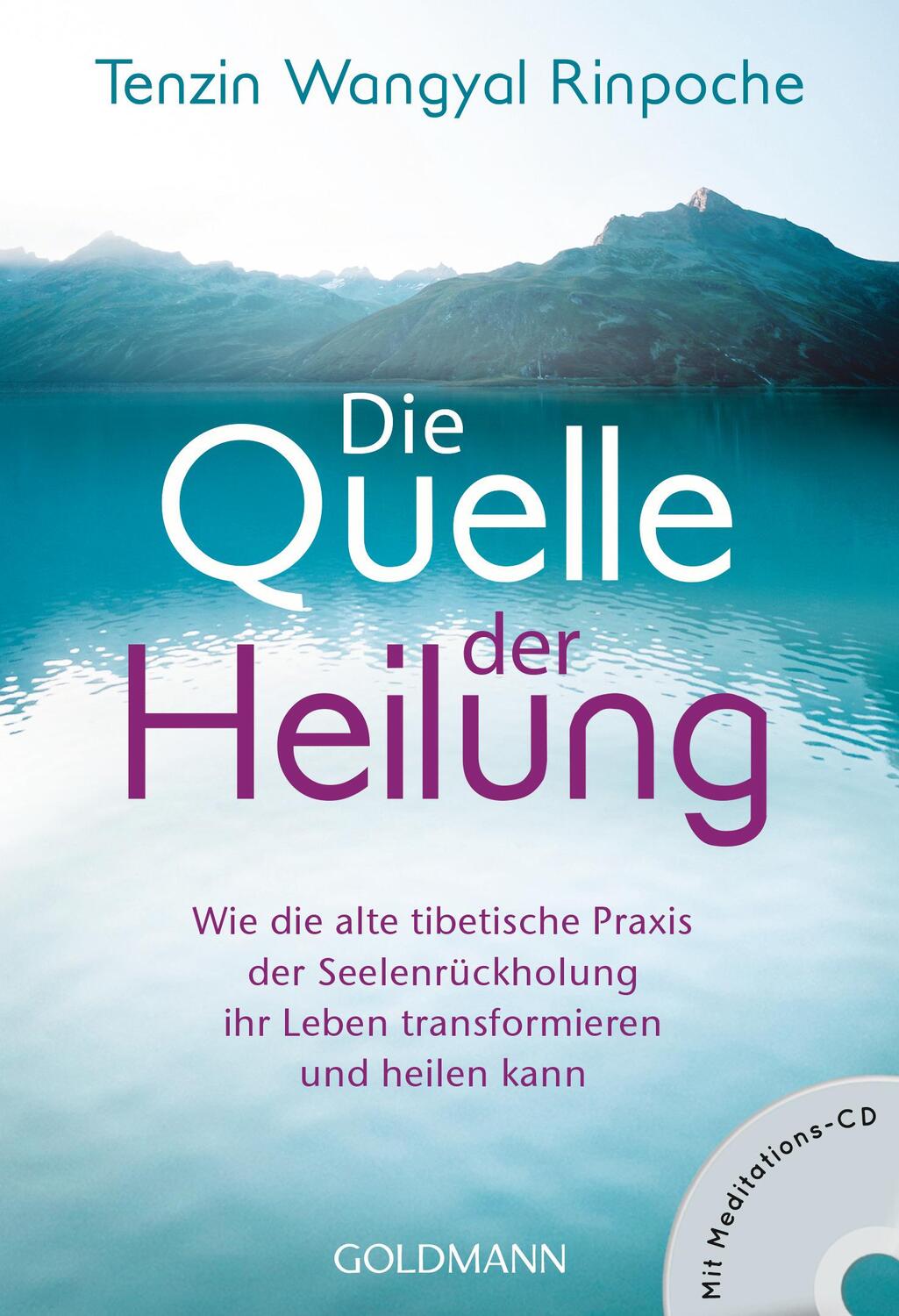 Cover: 9783442221714 | Die Quelle der Heilung | Tenzin Wangyal Rinpoche | Taschenbuch | 2017