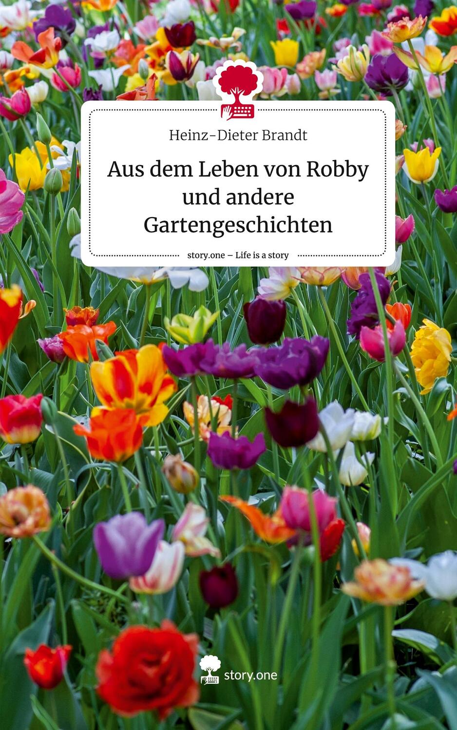 Cover: 9783710832482 | Aus dem Leben von Robby und andere Gartengeschichten. Life is a...