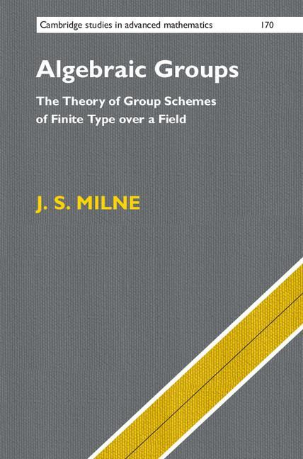 Cover: 9781107167483 | Algebraic Groups | J. S. Milne | Buch | HC gerader Rücken kaschiert