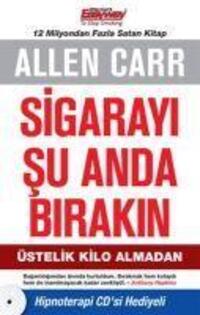 Cover: 9786055524777 | Sigarayi Su Anda Birakin | Üstelik Kilo Almadan | Allen Carr | Buch