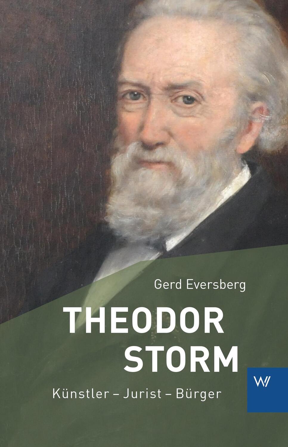 Cover: 9783737402538 | Theodor Storm | Künstler - Jurist - Bürger | Gerd Eversberg | Buch