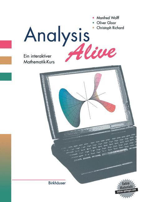 Cover: 9783764359669 | Analysis Alive | Ein interaktiver Mathematik-Kurs | Gloor (u. a.)