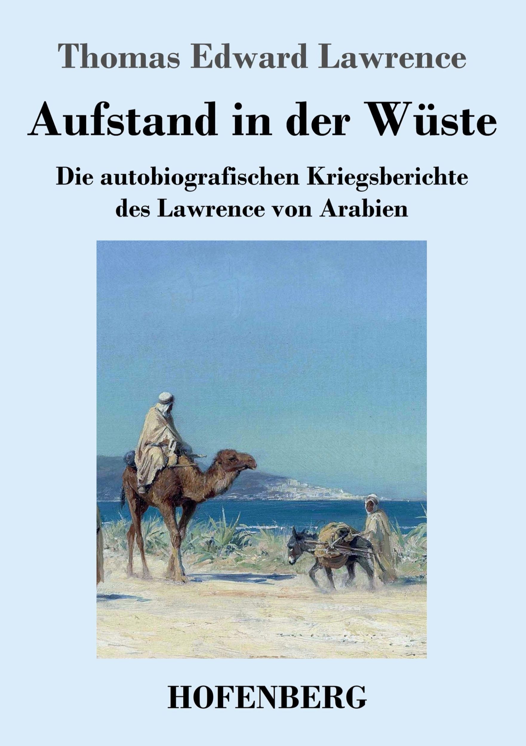 Cover: 9783743722088 | Aufstand in der Wüste | Thomas Edward Lawrence | Taschenbuch | 372 S.