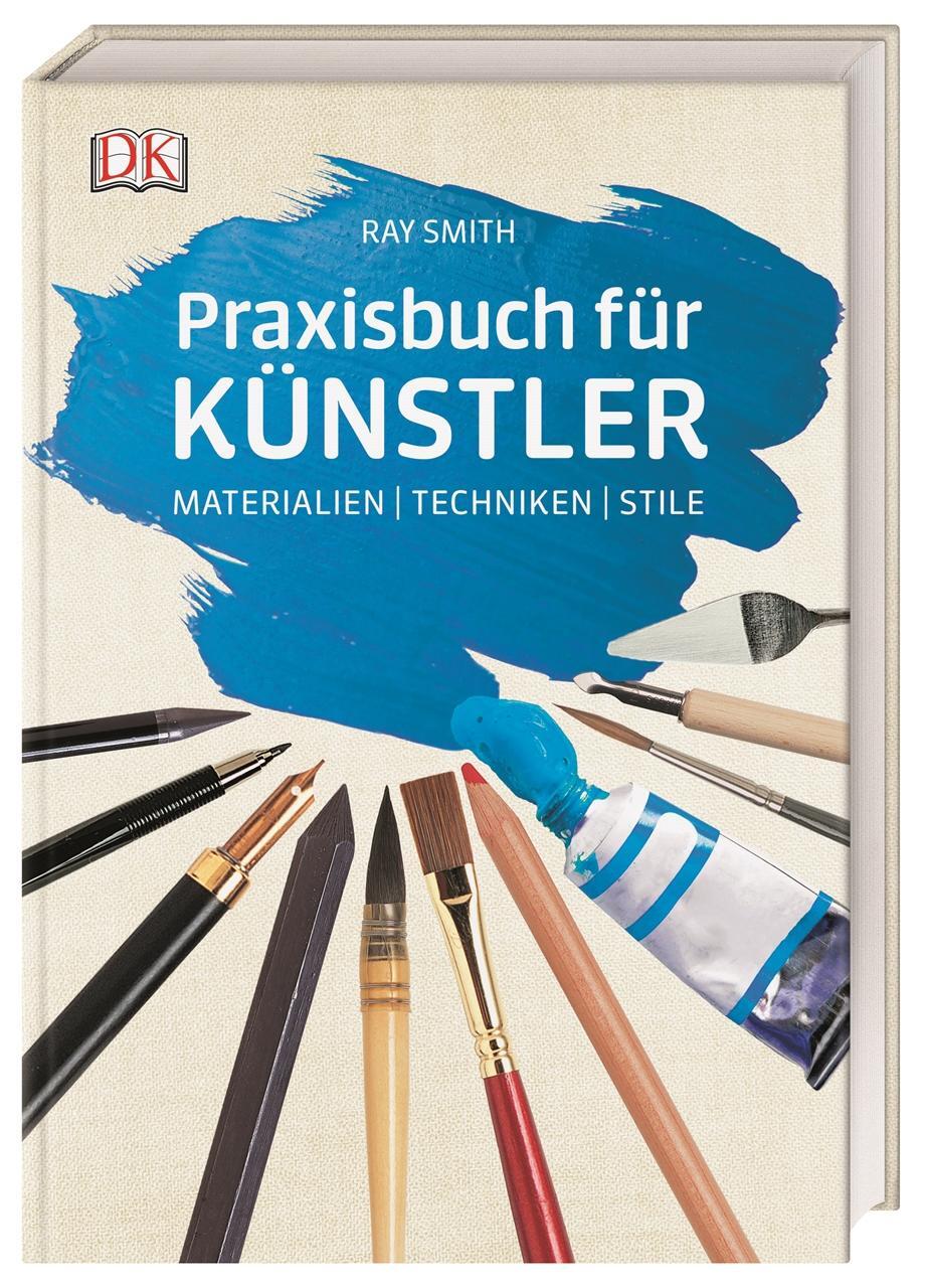 Cover: 9783831038718 | Praxisbuch für Künstler | Materialien Techniken Stile | Ray Smith