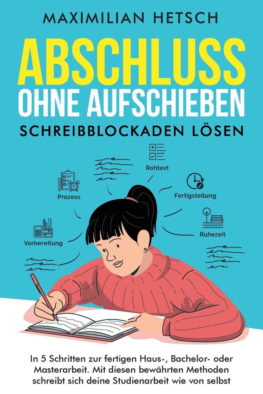 Cover: 9781957667225 | Abschluss ohne Aufschieben - Schreibblockaden lösen | Hetsch | Buch