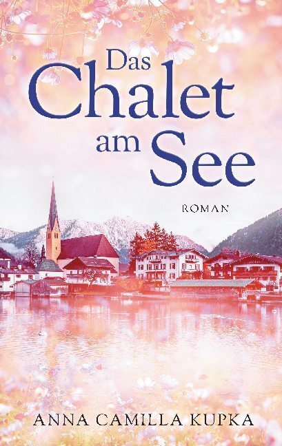 Cover: 9783752899283 | Das Chalet am See | Anna Camilla Kupka | Taschenbuch | 326 S. | 2021