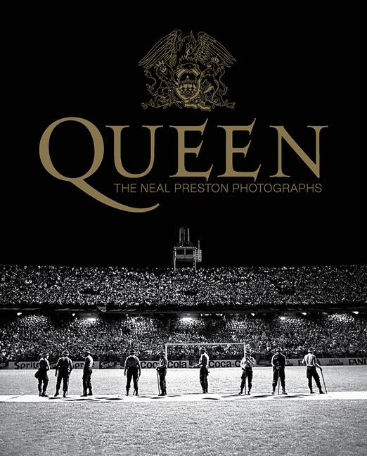 Cover: 9781909526716 | Queen: The Neal Preston Photographs | Dave Brolan | Buch | 304 S.