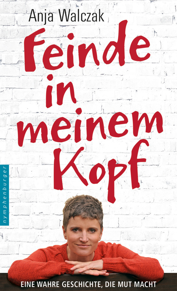 Cover: 9783485028783 | Feinde in meinem Kopf | Eine wahre Geschichte, die Mut macht | Walczak